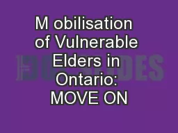 M obilisation  of Vulnerable Elders in Ontario: MOVE ON
