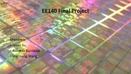 EE140 Final Project Members: