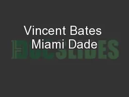 Vincent Bates Miami Dade