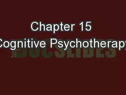 Chapter 15 Cognitive Psychotherapy