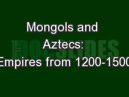 Mongols and Aztecs: Empires from 1200-1500