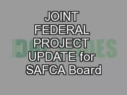 JOINT FEDERAL PROJECT UPDATE for SAFCA Board