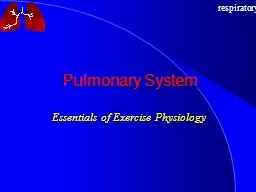 Pulmonary System Essentials of Exercise Physiology