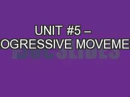 UNIT #5 – PROGRESSIVE MOVEMENT