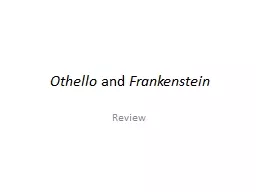 Othello  and  Frankenstein