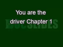 You are the driver Chapter 1