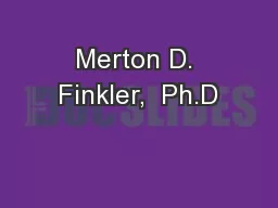 Merton D. Finkler,  Ph.D