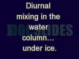 Diurnal mixing in the water column… under ice.