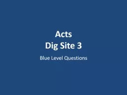 Acts Dig Site 3 Blue Level Questions