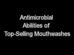Antimicrobial Abilities of Top-Selling Mouthwashes