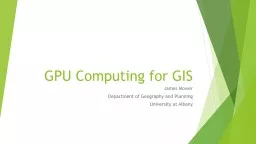 GPU Computing for GIS James Mower