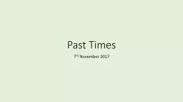Past Times 7 th  November 2017