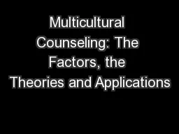 Multicultural Counseling: The Factors, the Theories and Applications