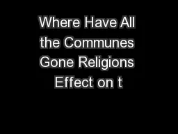 Where Have All the Communes Gone Religions Effect on t