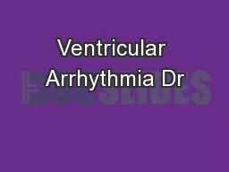 Ventricular Arrhythmia Dr