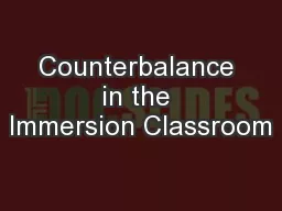 Counterbalance in the Immersion Classroom