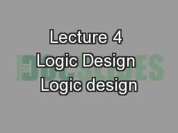 Lecture 4 Logic Design Logic design