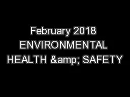 February 2018 ENVIRONMENTAL HEALTH & SAFETY
