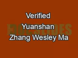 Verified Yuanshan Zhang Wesley Ma