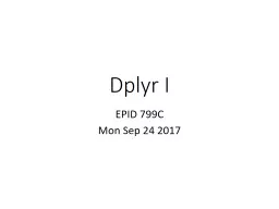 Dplyr  I EPID 799C Mon Sep 24 2017