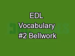 EDL Vocabulary #2 Bellwork