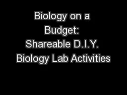 Biology on a Budget: Shareable D.I.Y. Biology Lab Activities