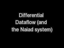 Differential Dataflow (and the Naiad system)