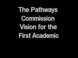 The Pathways Commission Vision for the First Academic