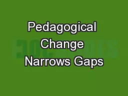 Pedagogical Change Narrows Gaps