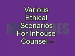 Various Ethical Scenarios For Inhouse Counsel –
