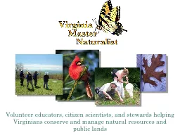 Volunteer educators, citizen scientists, and stewards helping Virginians conserve and
