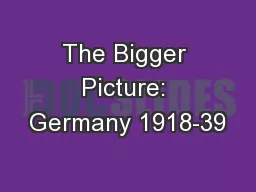 The Bigger Picture: Germany 1918-39
