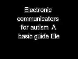 Electronic communicators for autism  A basic guide Ele