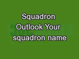 Squadron Outlook Your squadron name