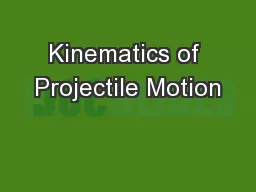 Kinematics of Projectile Motion