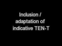 Inclusion / adaptation of indicative TEN-T