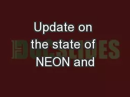 Update on the state of NEON and