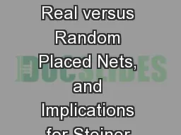 Wot the L: Analysis of Real versus Random Placed Nets, and Implications for Steiner Tree
