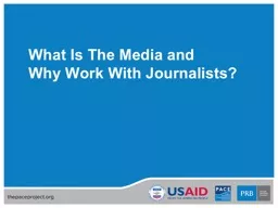 What Is The Media and  Why Work With Journalists?