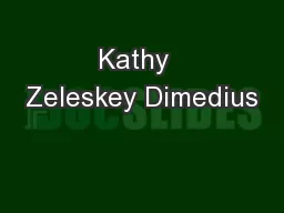 Kathy  Zeleskey Dimedius