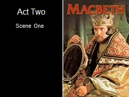 Act Two Scene One Later that night at the castle, Banquo and his son Fleance are walking
