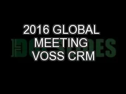 2016 GLOBAL MEETING VOSS CRM