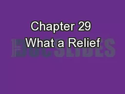 Chapter 29 What a Relief