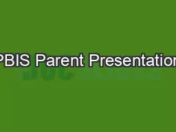 PBIS Parent Presentation