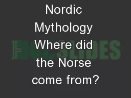 Nordic Mythology Where did the Norse come from?
