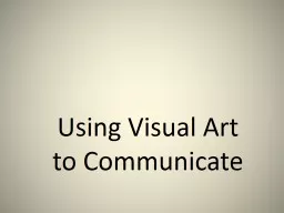 Using Visual Art to Communicate