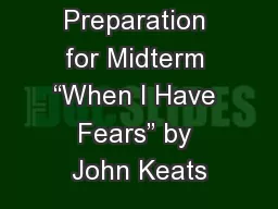 Preparation for Midterm “When I Have Fears” by John Keats