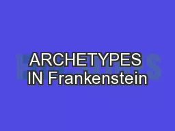 ARCHETYPES IN Frankenstein