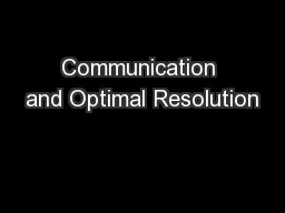Communication and Optimal Resolution