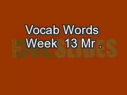 Vocab Words Week  13 Mr .
